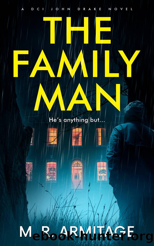 The Family Man: A Gripping Serial Killer Thriller (DCI John Drake Book 1) by M. R. Armitage