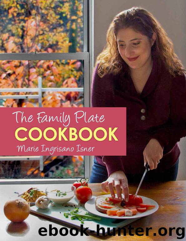 The Family Plate Cookbook by Isner Marie