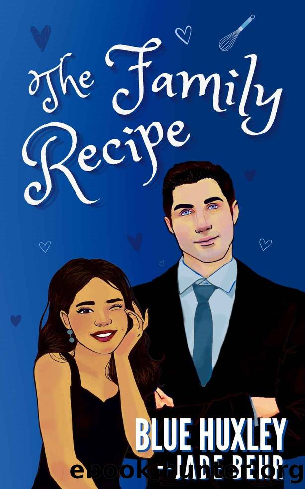 The Family Recipe: Bodyguards Book 1 by Blue Huxley & Jade Behr