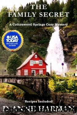 The Family Secret: A Cottonwood Springs Cozy Mystery (Cottonwood Springs Cozy Mystery Series Book 21) by Dianne Harman