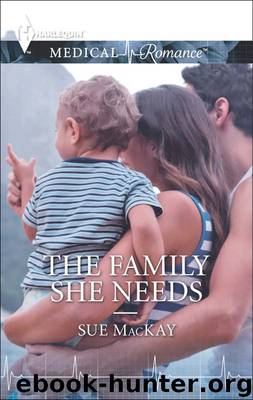 The Family She Needs by Sue MacKay