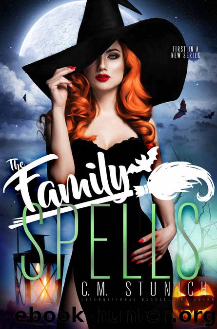 The Family Spells: A Reverse Harem Paranormal Romance by C.M. Stunich