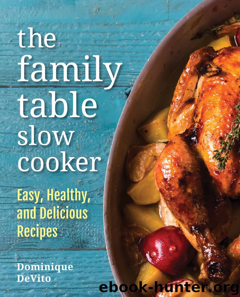 The Family Table Slow Cooker by Dominique DeVito