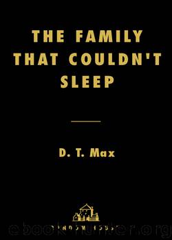 The Family That Couldn't Sleep by D. T. Max