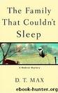 The Family That Couldn't Sleep: A Medical Mystery by D. T. Max