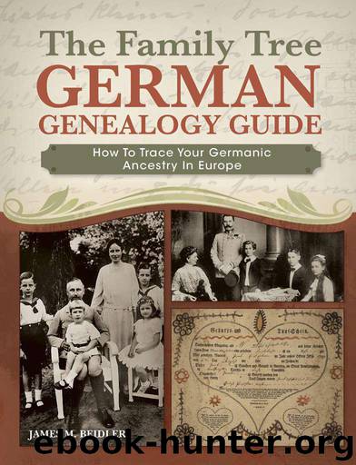 The Family Tree German Genealogy Guide: How to Trace Your Germanic Ancestry in Europe by Beidler James