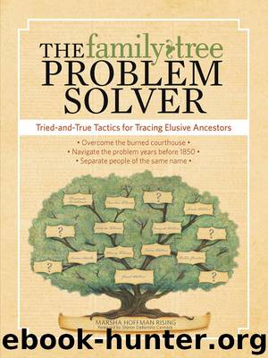 The Family Tree Problem Solver: Tried and True Tactics for Tracing Elusive Ancestors by Rising Marsha Hoffman & Rising Marsha Hoffman