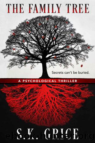 The Family Tree: a psychological thriller by S.K. Grice