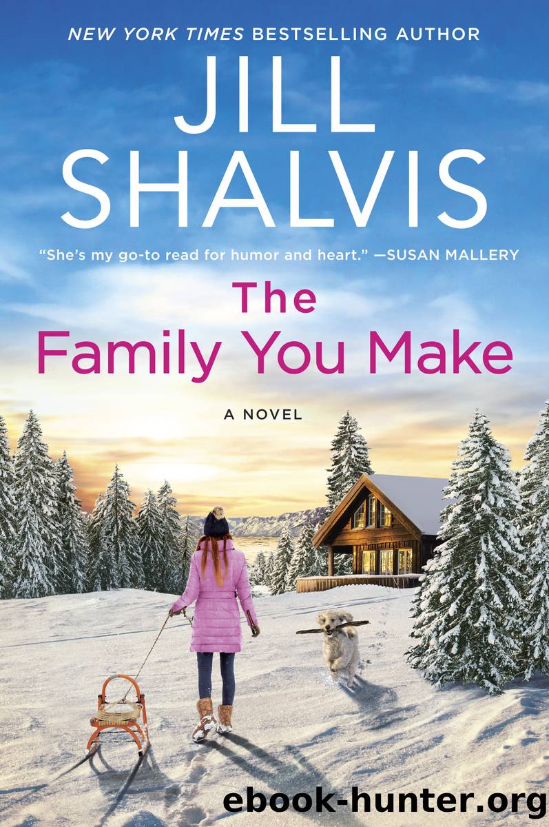 The Family You Make by Jill Shalvis