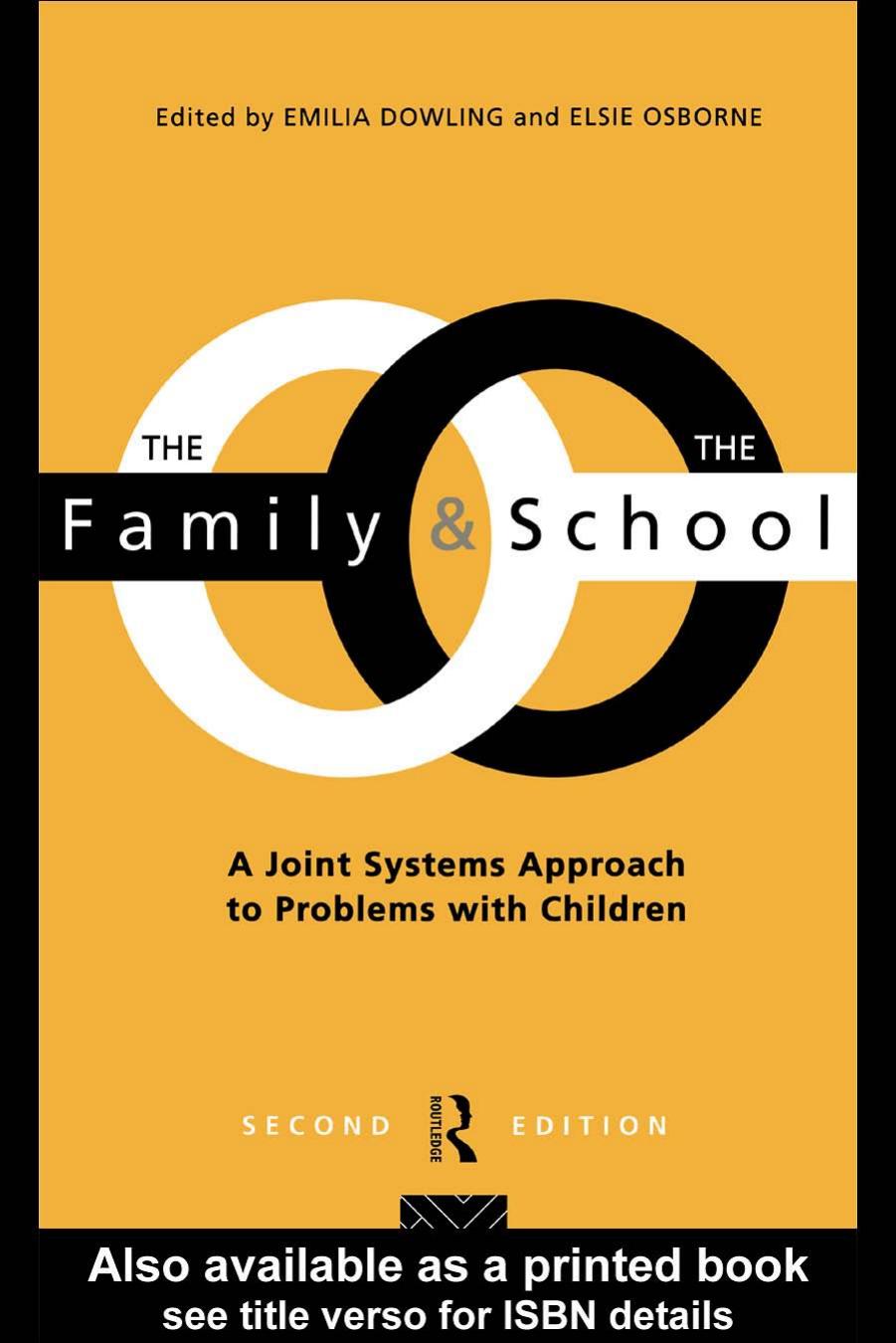 The Family and the School: A Joint Systems Approach to Problems with Children by Emelia Dowling