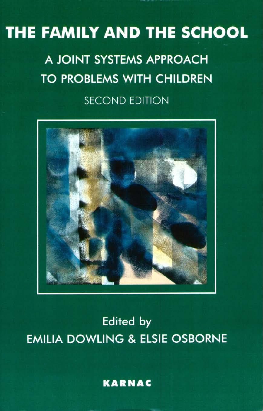 The Family and the School: A Joint Systems Approach to Problems with Children by Emilia Dowling Elsie Osborne