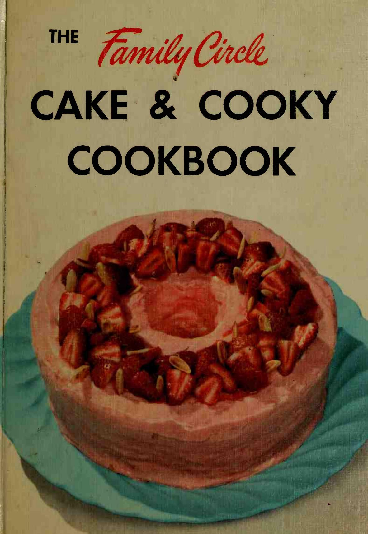 The Family circle cake & cooky cookbook by [Newark N.J.]