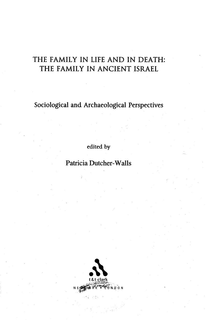 The Family in Life and in Death-The Family in Ancient Israel by Patricia Dutcher-Walls