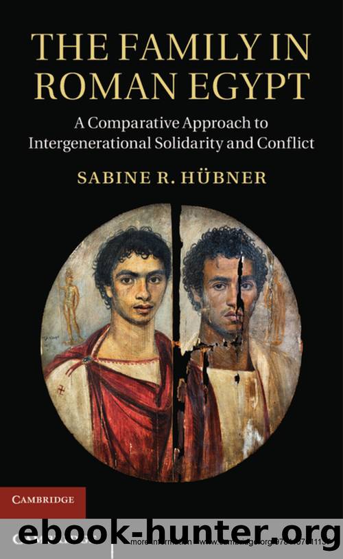 The Family in Roman Egypt by Sabine R. Huebner & Sabine R. Huebner