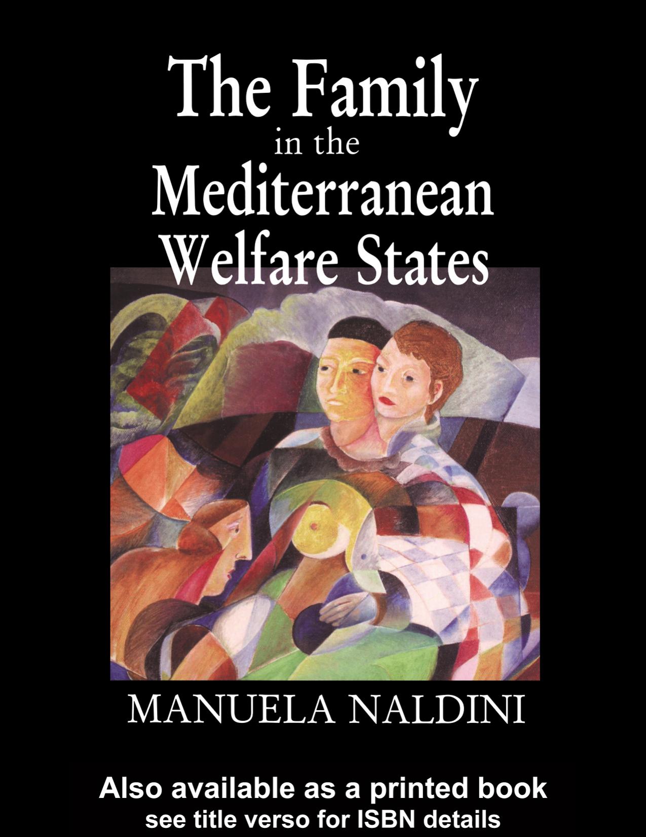 The Family in the Mediterranean Welfare States by Manuela Naldini