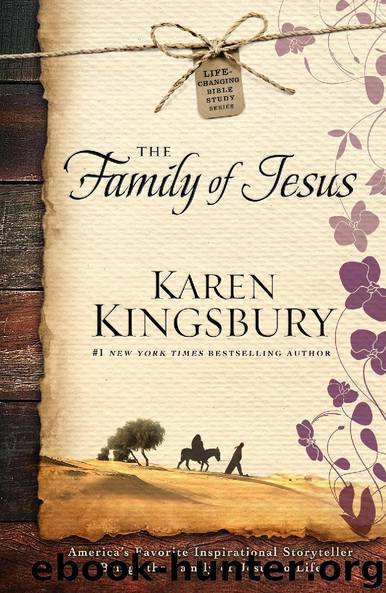The Family of Jesus by Karen Kingsbury