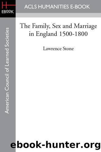 The Family, Sex and Marriage in England 1500-1800 by Lawrence Stone
