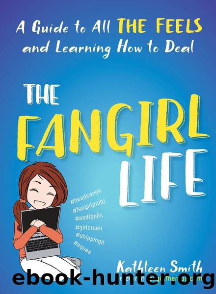 The Fangirl Life by Kathleen Smith