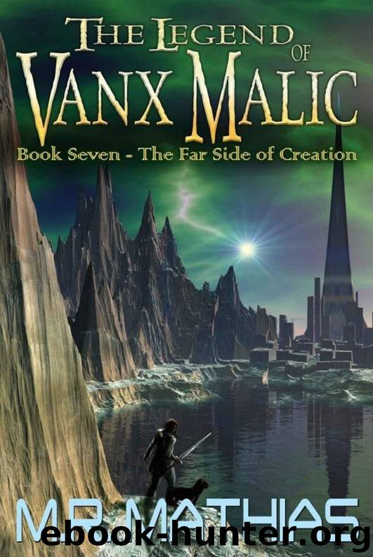 The Far Side of Creation (The Legend of Vanx Malic Book 7) by Mathias M. R