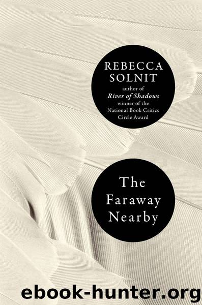 The Faraway Nearby by Rebecca Solnit