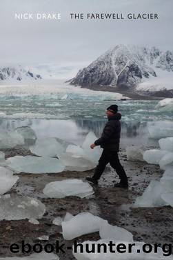 The Farewell Glacier by Nick Drake