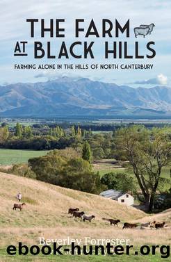 The Farm at Black Hills by Beverley Forrester