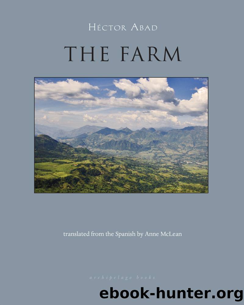 The Farm by Hector Abad