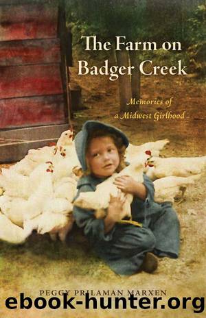 The Farm on Badger Creek by Marxen Peggy Prilaman;