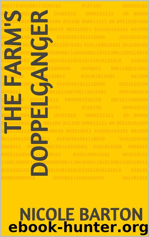 The Farm's Doppelganger by Nicole Barton