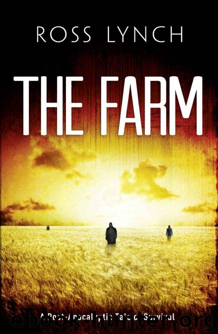 The Farm: A Post-Apocalyptic Tale of Survival by Ross Lynch