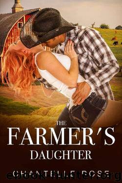 The Farmer's Daughter by Chantelle Rose