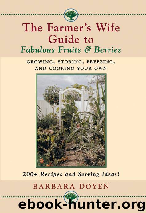 The Farmer's Wife Guide to Fabulous Fruits and Berries by Barbara Doyen