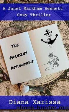 The Farnsley Assignment (A Janet Markham Bennett Cozy Thriller Book 6) by Diana Xarissa