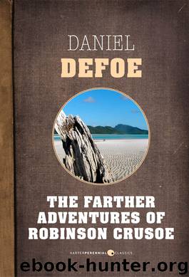 The Farther Adventures of Robinson Crusoe by Daniel Defoe
