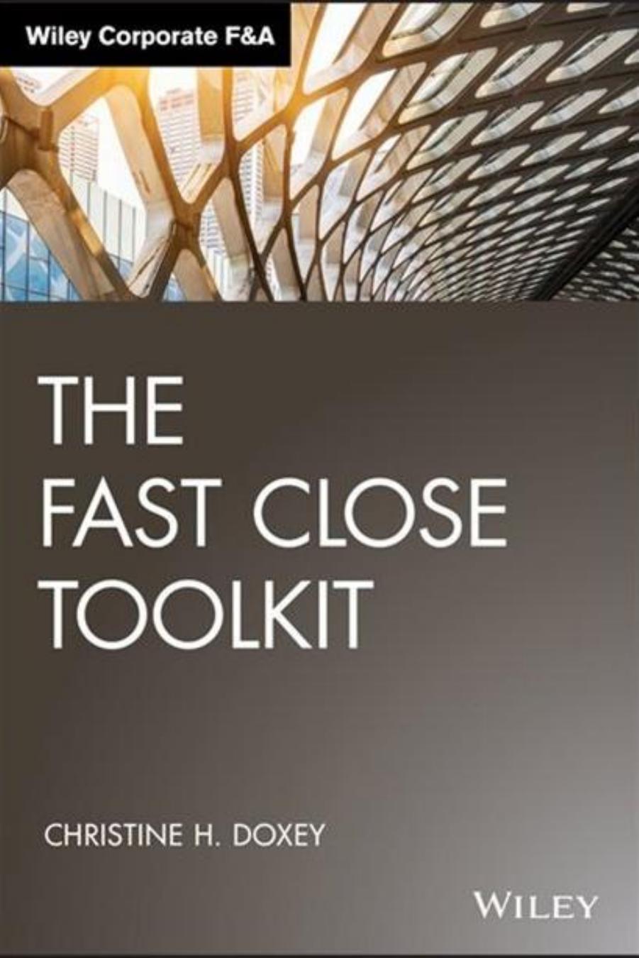 The Fast Close Toolkit by Christine H. Doxey