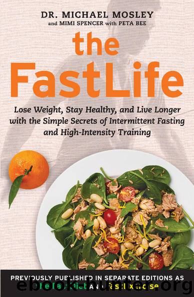 The FastLife by Dr. Michael Mosley Mimi Spencer & Peta Bee