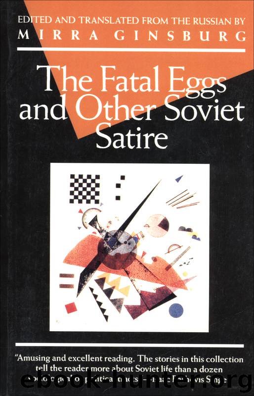 The Fatal Eggs and Other Soviet Satire by Mirra Ginsburg