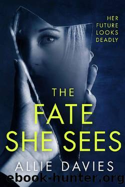 The Fate She Sees: A gripping psychological thriller by Allie Davies