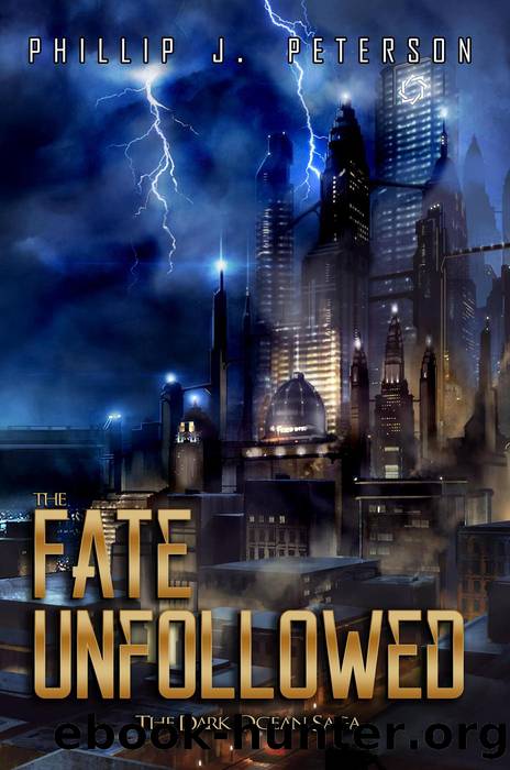 The Fate Unfollowed by Phillip J. Peterson