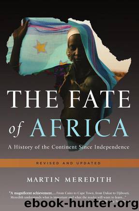 The Fate of Africa: A History of the Continent Since Independence by Martin Meredith