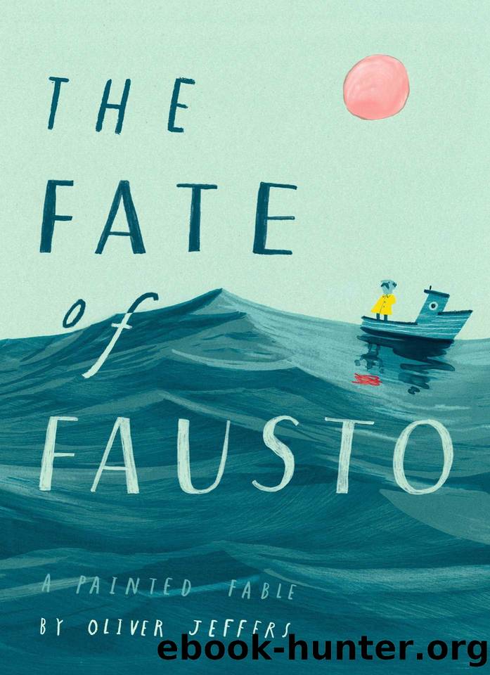 The Fate of Fausto by Jeffers Oliver