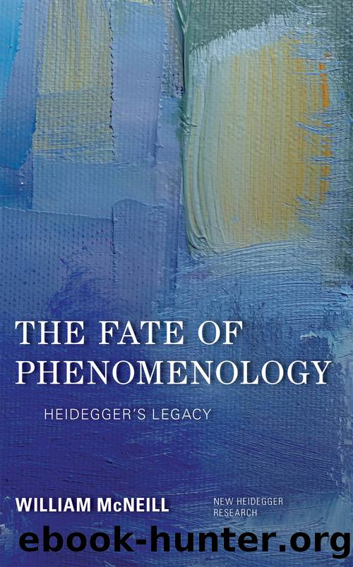The Fate of Phenomenology by William McNeill
