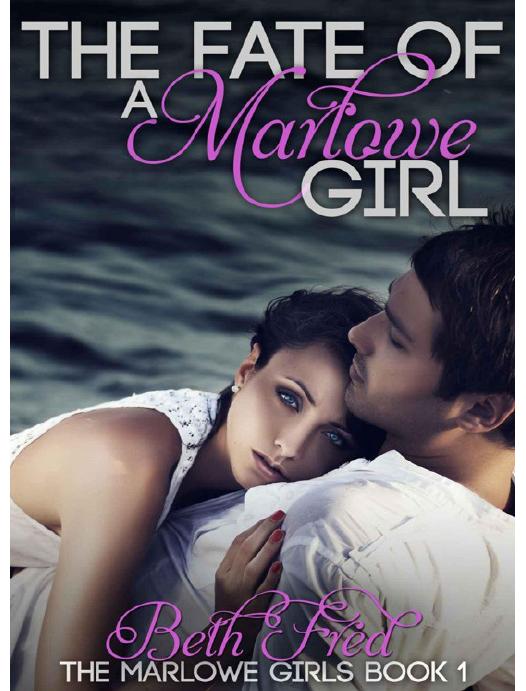 The Fate of a Marlowe Girl by Beth Fred