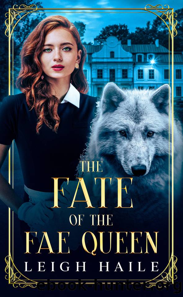 The Fate of the Fae Queen: An Enemies to Lovers Fated Mates Romance by Leigh Haile