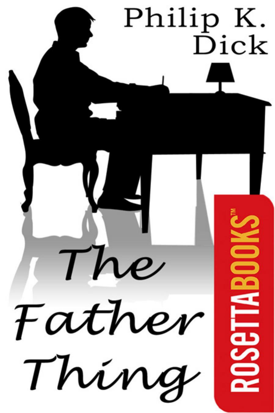 The Father Thing by Philip K. Dick