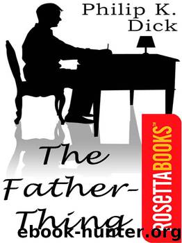 The Father-Thing by Philip K. Dick