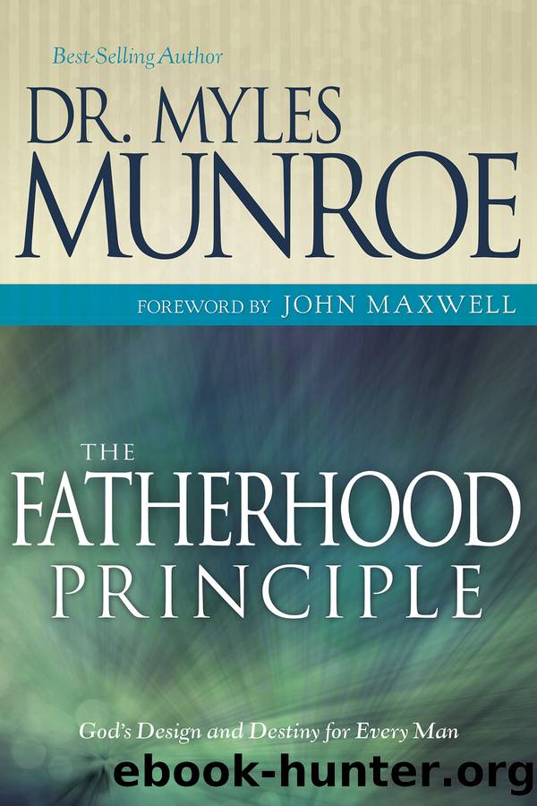 The Fatherhood Principle by Dr. Myles Munroe