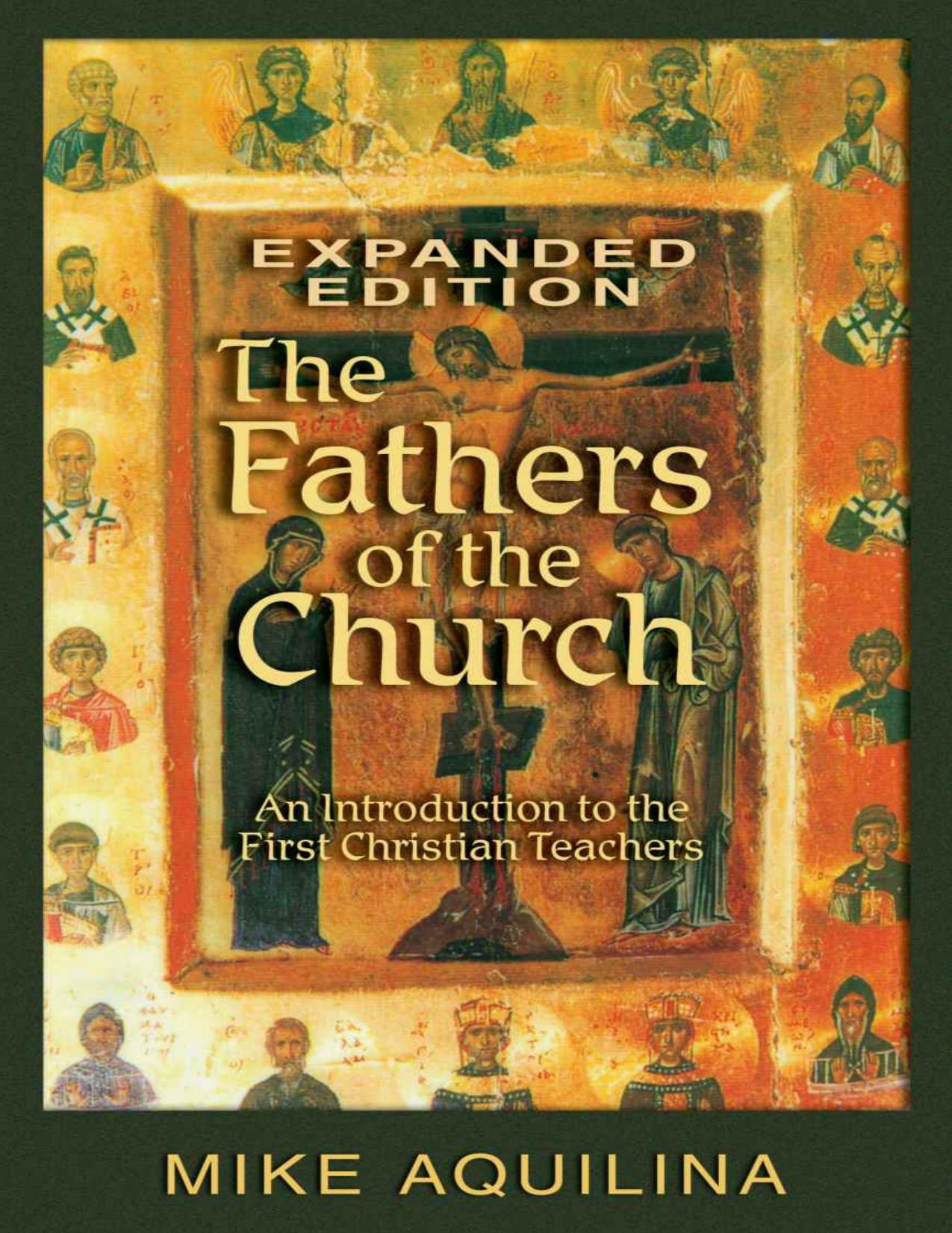 The Fathers of the Church, Expanded Edition by Mike Aquilina