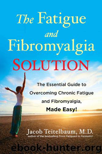 The Fatigue and Fibromyalgia Solution by Jacob Teitelbaum M.D