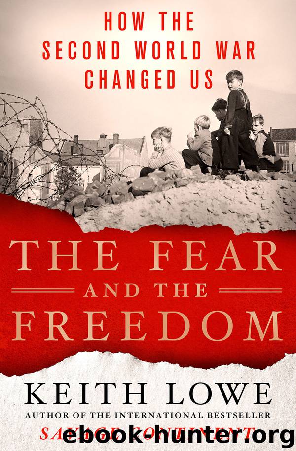 The Fear and the Freedom by Keith Lowe